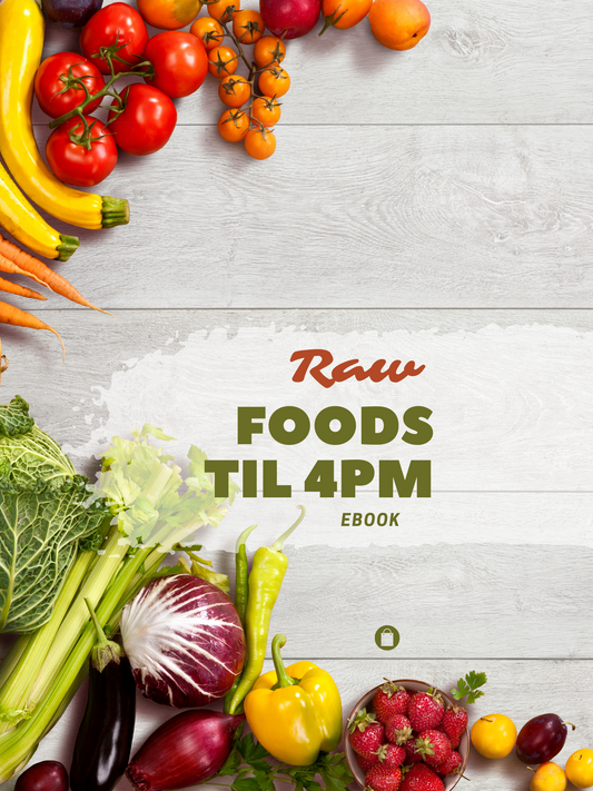 Raw Foods Til 4 Ebook